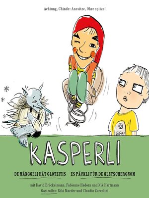 cover image of Kasperli, De Mänggeli hät Glotzitis / Es Päckli für de Gletschergnom